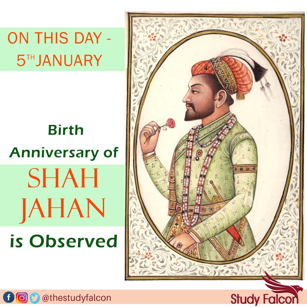ON THIS DAY – 5TH JANUARY Birth Anniversary of Shah Jahan is ...